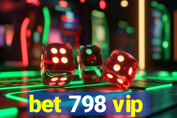 bet 798 vip